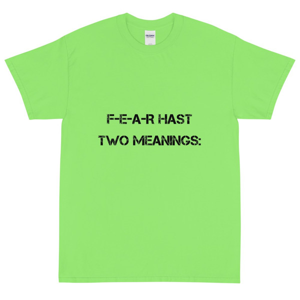 F-E-A-R hast two meanings: - Ultra Cotton T-Shirt Motivational quotes 7800585