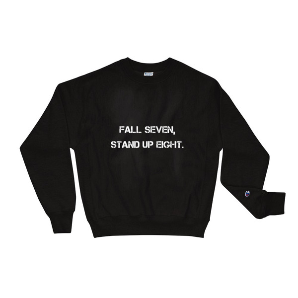 Fall seven, stand up eight. - Crewneck Sweatshirt Motivational quotes 7801544