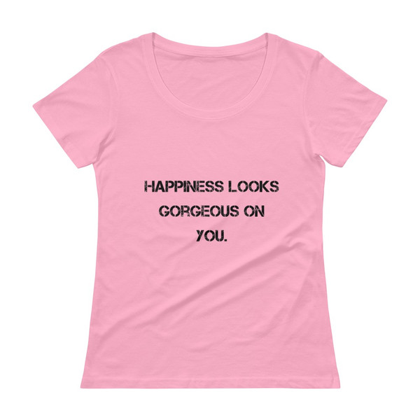 Happiness looks gorgeous on you. - Ladies Sheer Scoopneck T-Shirt Motivational quotes 7800756