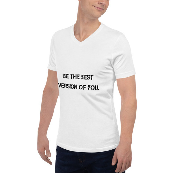 Be the best version of you. - Unisex Short Sleeve V-Neck Jersey Tee Motivational quotes 7801188
