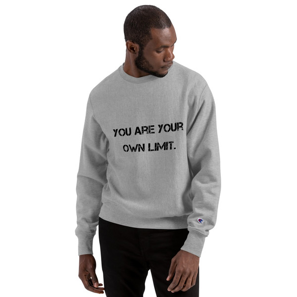 You are your own limit. - Crewneck Sweatshirt Motivational quotes 7801530