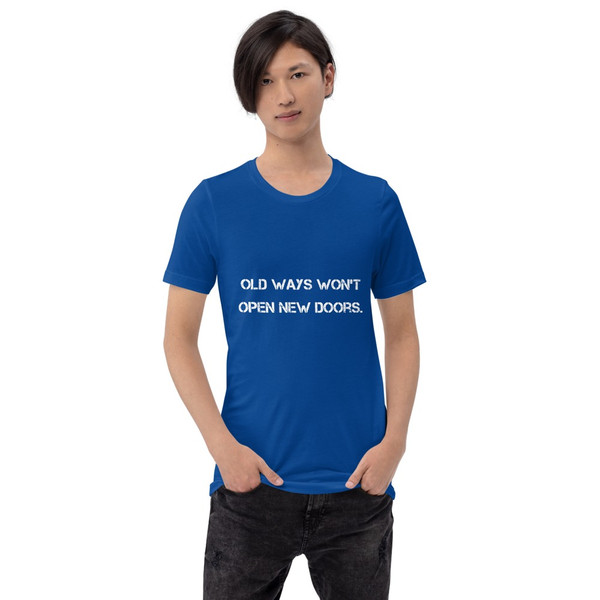Old ways won't open new doors. - Unisex Short Sleeve Jersey T-Shirt Motivational quotes 7801253