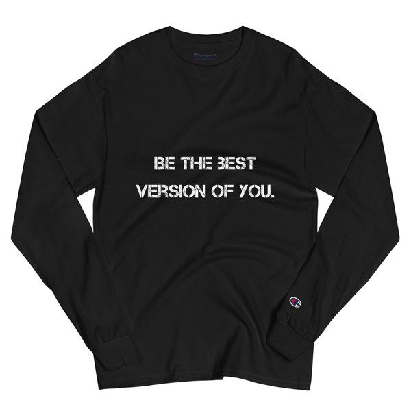Be the best version of you. - Long Sleeve T-Shirt Motivational quotes 7801808