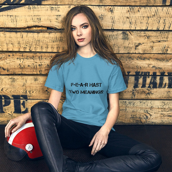 F-E-A-R hast two meanings: - Unisex Short Sleeve Jersey T-Shirt Motivational quotes 7800851