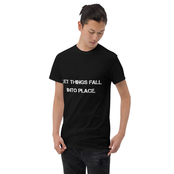 Let things fall into place. - Ultra Cotton T-Shirt Motivational quotes 7800663