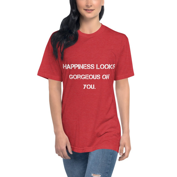 Happiness looks gorgeous on you. - Unisex Short Sleeve Crew Neck Motivational quotes 7800980