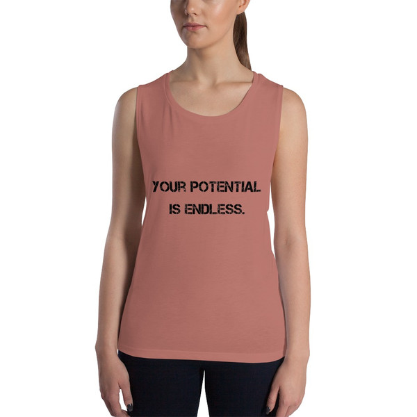 Your potential is endless. - Women's Flowy Muscle Tank Motivational quotes 7801349