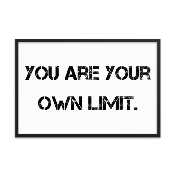 You are your own limit. - Matte Paper Framed Poster Motivational quotes 7800440