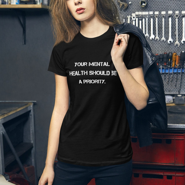 Your mental health should be a priority. - Women's The Favorite Tee Motivational quotes 7811429