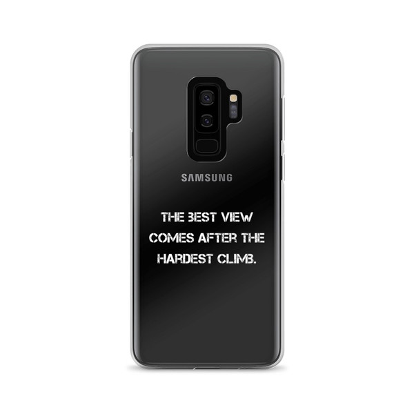 The best view comes after the hardest climb. - Samsung Case Motivational quotes 7812498