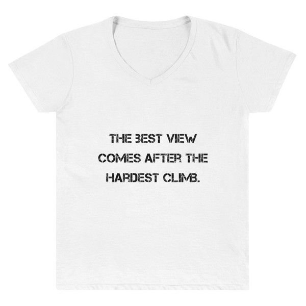 The best view comes after the hardest climb. - Lightweight V-Neck T-Shirt Motivational quotes 7811843