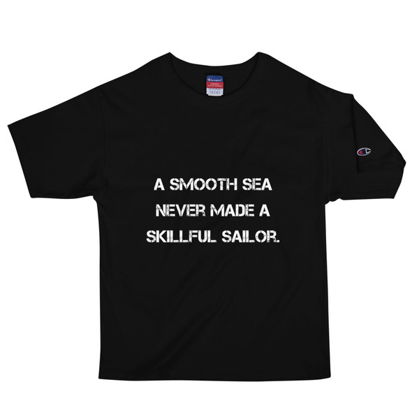 A smooth sea never made a skillful sailor. - Heritage Jersey T-Shirt Motivational quotes 7812867