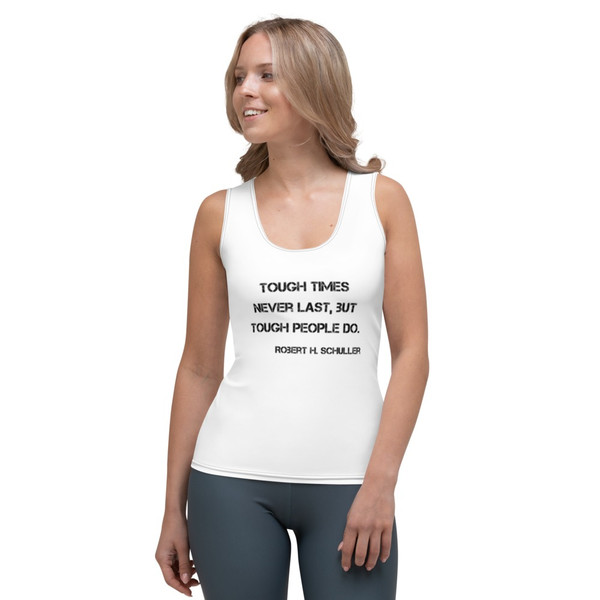 Tough times never last, but tough people do. - Robert H. Schuller - Women's Tank Top Motivational quotes 7811200