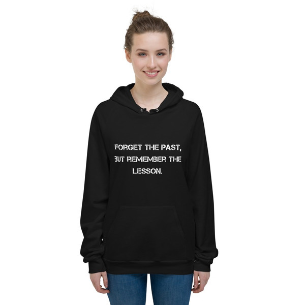 Forget the past, but remember the lesson. - Unisex Fleece Pullover Hoodie Motivational quotes 7810011