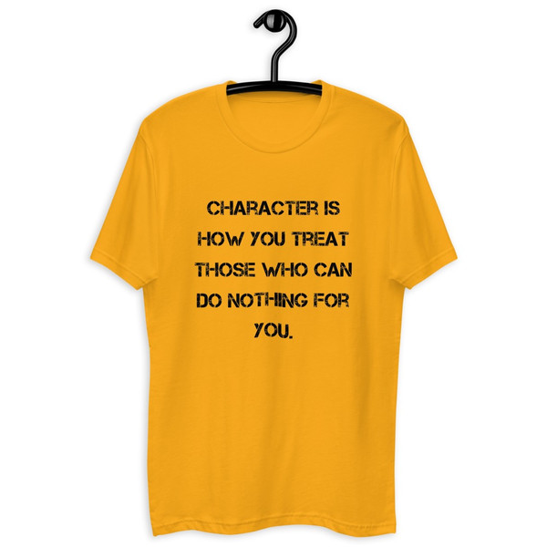 Character is how you treat those who can do nothing for you. - Fitted Long Sleeve Crew Motivational quotes 7815754