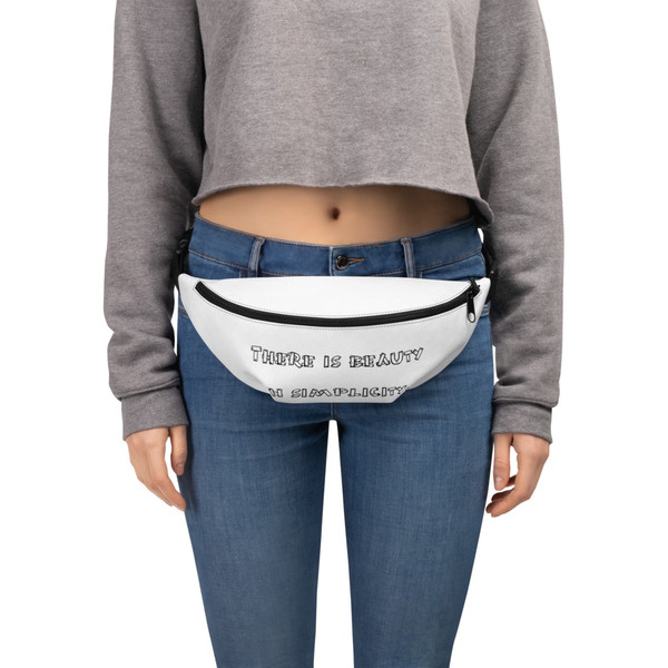 There is beauty in simplicity. - Fanny Pack Funny quotes 7817007