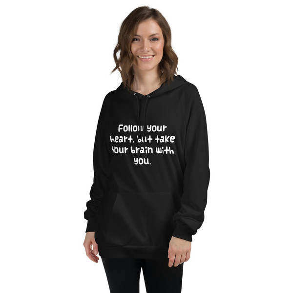 Follow your heart, but take your brain with you. - Unisex Fleece Pullover Hoodie Funny quotes 7817929
