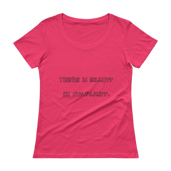 There is beauty in simplicity. - Ladies Sheer Scoopneck T-Shirt Funny quotes 7816593