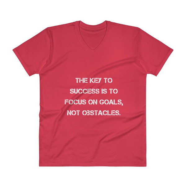 The key to success is to focus on goals, not obstacles. - Lightweight Fashion V-Neck T-Shirt Motivational quotes 7814274