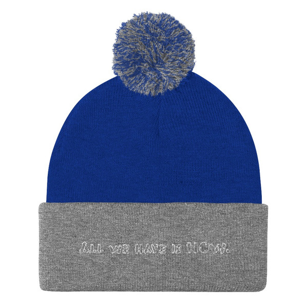 All we have is NOW. - Pom Pom Knit Cap Funny quotes 7820170