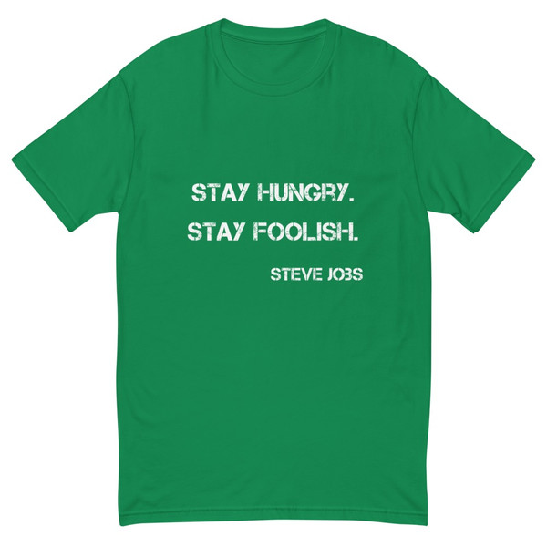 Stay hungry. Stay foolish. - Steve Jobs - Fitted Long Sleeve Crew Motivational quotes 7815611