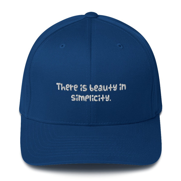 There is beauty in simplicity. - Twill Cap Funny quotes 7817138
