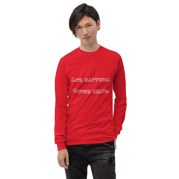 Life happens. Coffee helps. - Ultra Cotton Long Sleeve T-Shirt Funny quotes 7819068