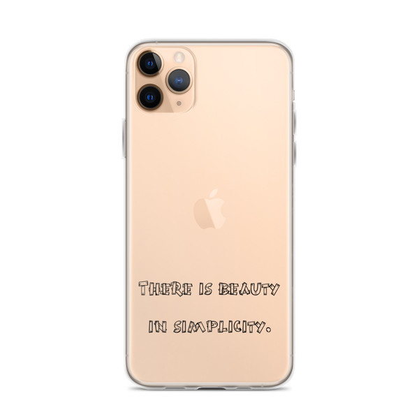 There is beauty in simplicity. - iPhone Case Funny quotes 7816779