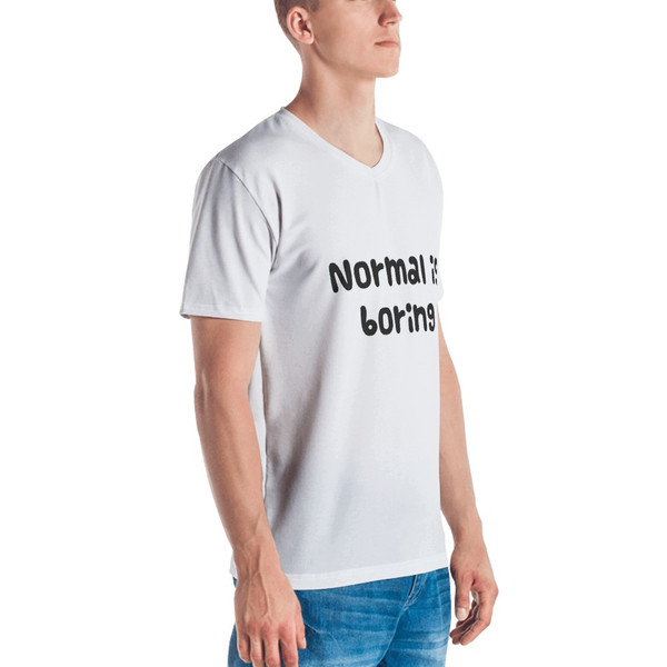 Normal is boring - Men's V-Neck T-Shirt Funny quotes 7816775