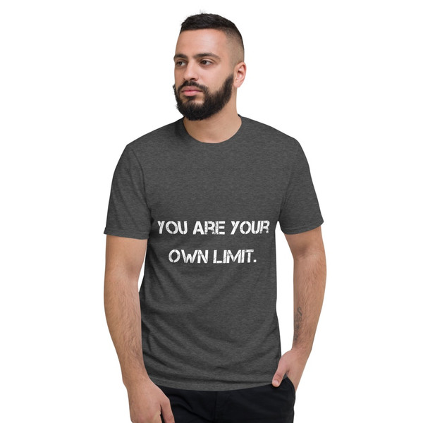 You are your own limit. - Lightweight Fashion Short Sleeve T-Shirt Motivational quotes 7814884