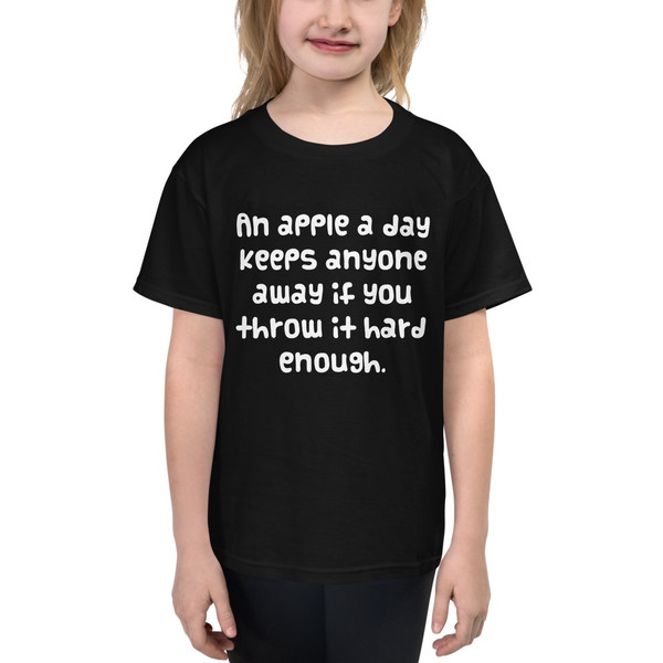 An apple a day keeps anyone away if you throw it hard enough. - Youth Lightweight Fashion T-Shirt Funny quotes 7819460