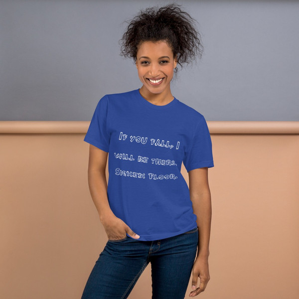 If you fall, I will be there. Signed: Floor. - Unisex Short Sleeve T-Shirt Funny quotes 7817575