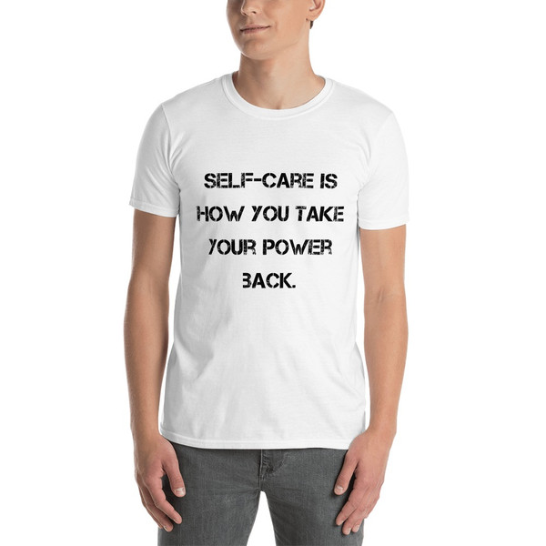 Self-care is how you take your power back. - Unisex Softstyle T-Shirt Motivational quotes 7813753