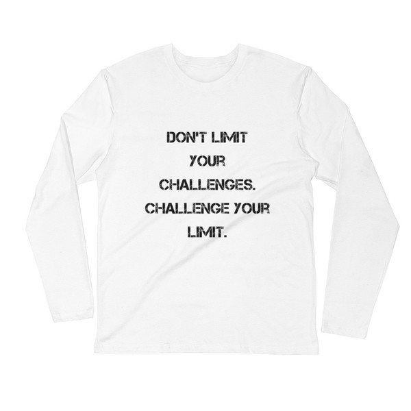 Don't limit your challenges. Challenge your limit. - Fitted Long Sleeve Crew Motivational quotes 7816060