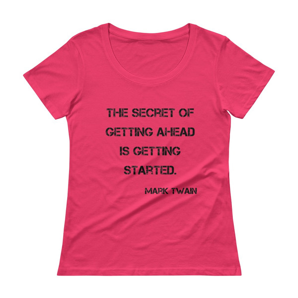 The secret of getting ahead is getting started. - Mark Twain - Ladies Sheer Scoopneck T-Shirt Motivational quotes 7815898