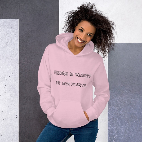 There is beauty in simplicity. - Unisex Hooded Sweatshirt Funny quotes 7816659