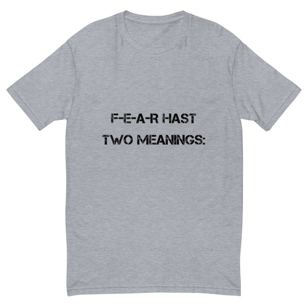 F-E-A-R hast two meanings: - Fitted Long Sleeve Crew Motivational quotes 7815874