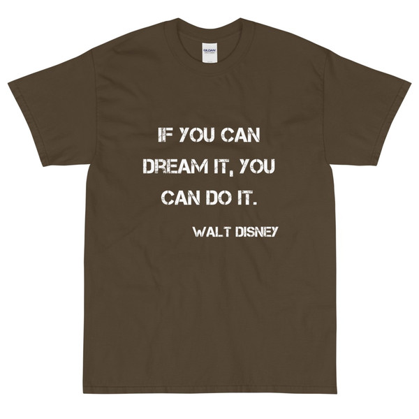 If you can dream it, you can do it. - Walt Disney - Ultra Cotton T-Shirt Motivational quotes 7815089