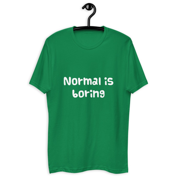 Normal is boring - Fitted Long Sleeve Crew Funny quotes 7816572