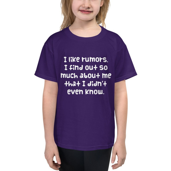 I like rumors. I find out so much about me that I didn't even know. - Youth Lightweight Fashion T-Shirt Funny quotes 7819377