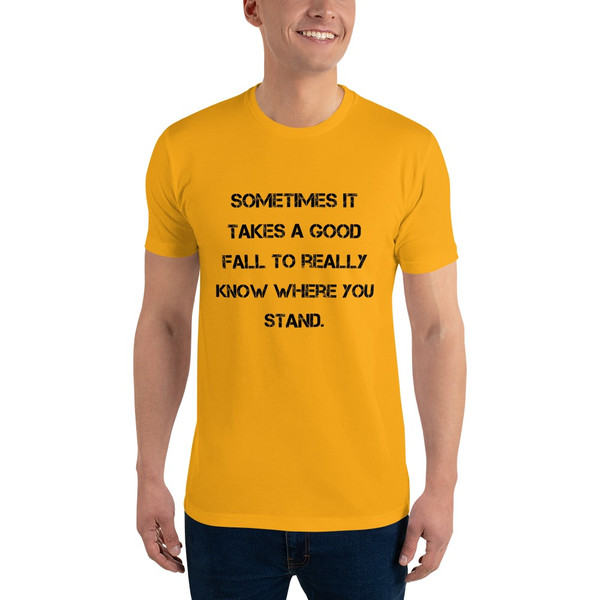 Sometimes it takes a good fall to really know where you stand. - Fitted Long Sleeve Crew Motivational quotes 7815939