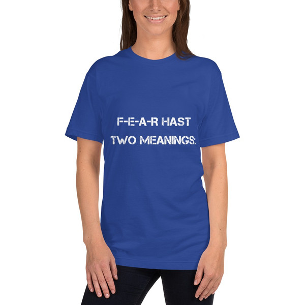 F-E-A-R hast two meanings: - Unisex Short Sleeve T-Shirt Motivational quotes 7814675