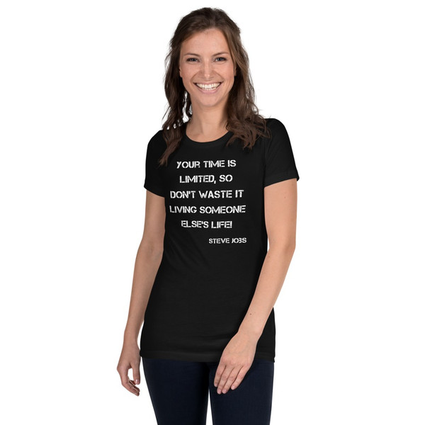 Your time is limited, so don't waste it living someone else's life! - Steve Jobs - Women's The Favorite Tee Motivational quotes 7830802