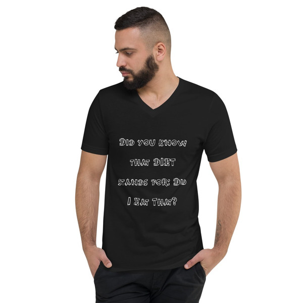 Did you know that DIET stands for: Did I Eat That? - Unisex Short Sleeve V-Neck Jersey Tee Funny quotes 7829221