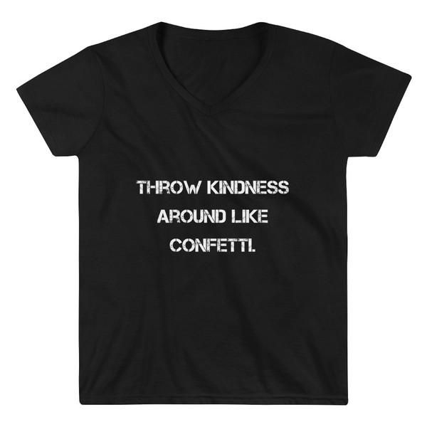 Throw kindness around like confetti. - Lightweight V-Neck T-Shirt Motivational quotes 7832120