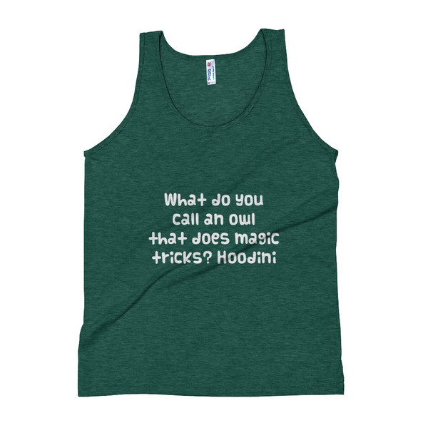 What do you call an owl that does magic tricks? Hoodini - Unisex Soft Tri-Blend Tank Funny quotes 7824289