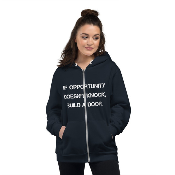If opportunity doesn't knock, build a door. - Unisex Flex Fleece Zip Hoodie Motivational quotes 7825261