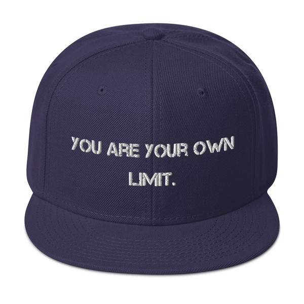 You are your own limit. - Wool Blend Snapback Motivational quotes 7820381