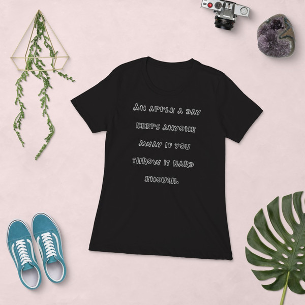 An apple a day keeps anyone away if you throw it hard enough. - Ladies' The Boyfriend Tee Funny quotes 7822476