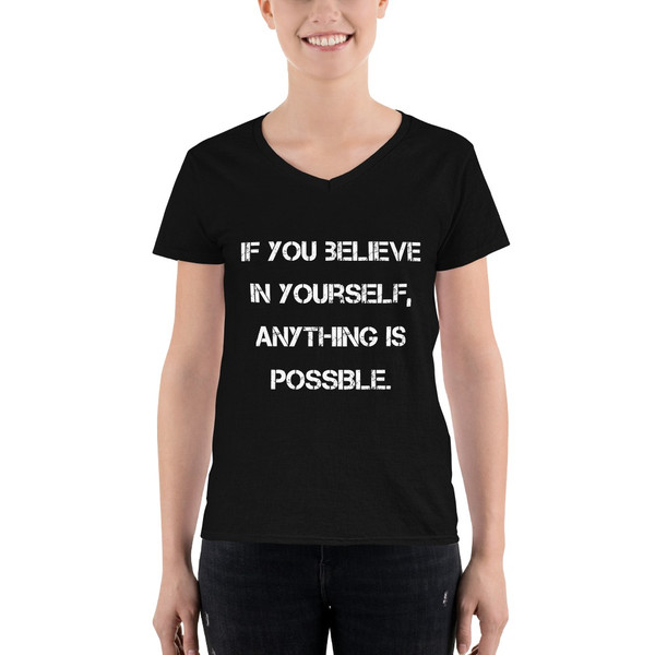 If you believe in yourself, anything is possible. - Lightweight V-Neck T-Shirt Motivational quotes 7832028